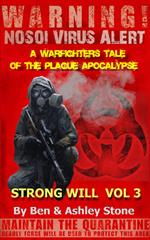 Strong Will Vol 3: A Warfighters Tale of the Plague Apocalypse