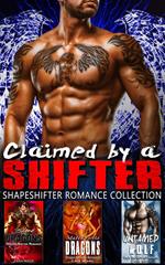 Claimed by a Shifter : Shapeshifter Romance Collection