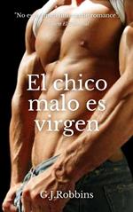 El chico malo es virgen