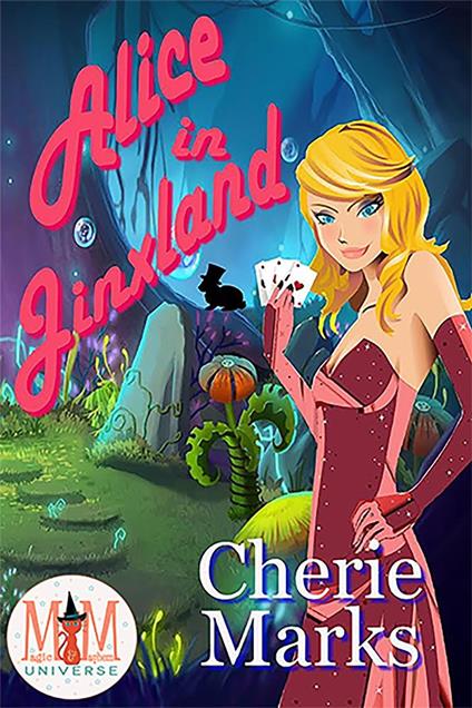 Alice in Jinxland: Magic and Mayhem Universe