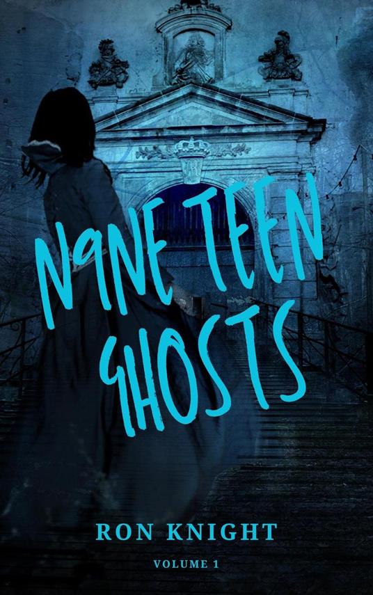 N9NE Teen Ghosts Volume 1 - Ron Knight - ebook