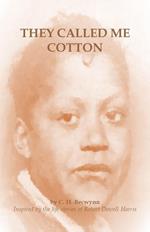 They Called Me Cotton