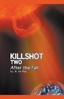 Killshot Two - After the Fall - Ira May - cover