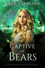 Captive of Bears: A Reverse Harem Romance