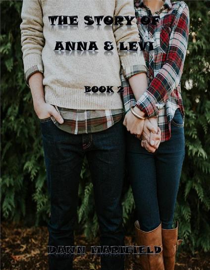 The Story of Anna & Levi Book 2