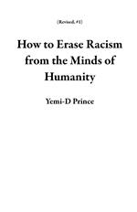 How to Erase Racism from the Minds of Humanity
