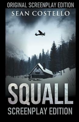 Squall: Special Screenplay Edition - Sean Costello - cover