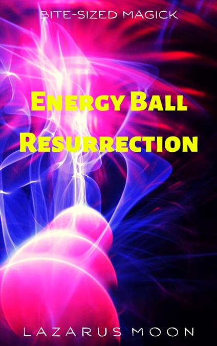 Energy Ball Resurrection