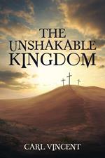 The Unshakable Kingdom