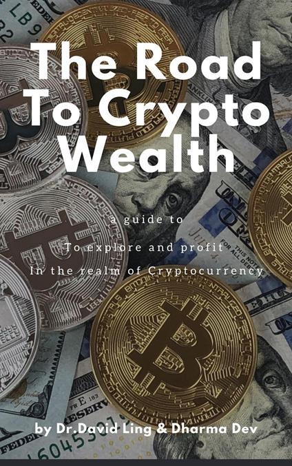 The Road To Crypto Wealth