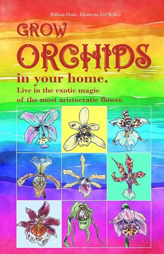 Grow orchids in your home. Live in the exotic magic of the most aristocratic flower.