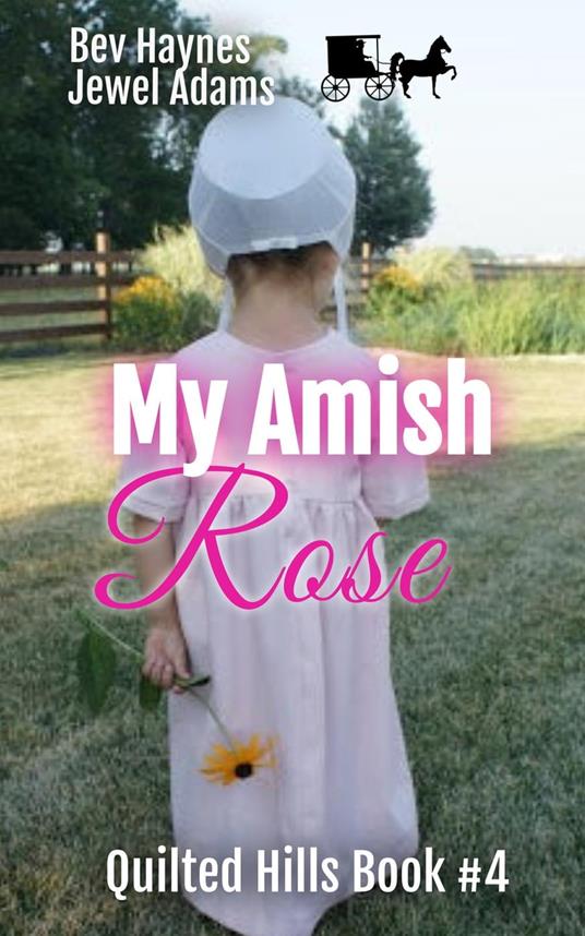 My Amish Rose