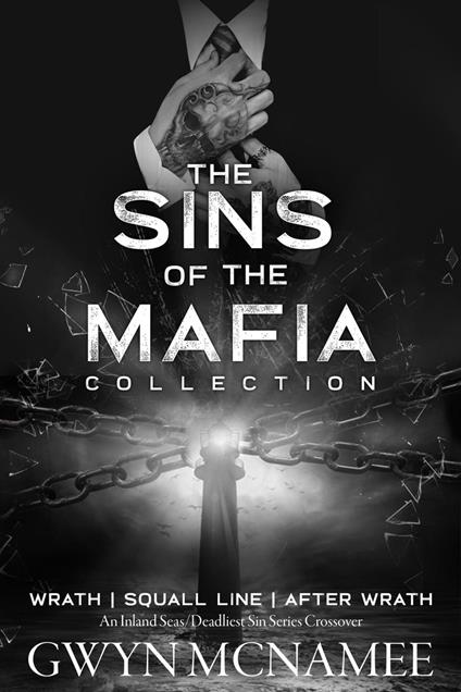 The Sins of the Mafia Collection (Wrath, Squall Line, and After Wrath)