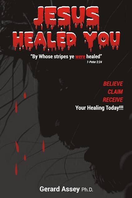 Jesus Healed You!