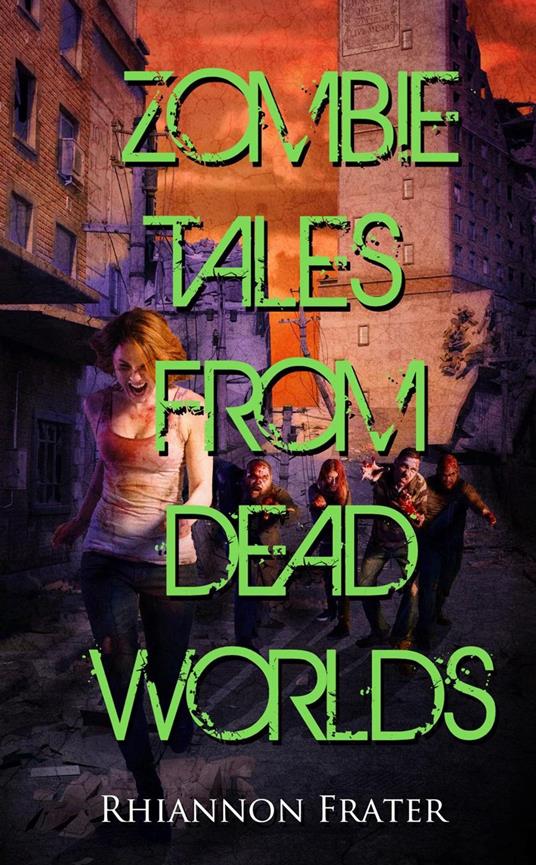 Zombie Tales From Dead Worlds