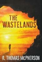 The Wastelands - R Thomas McPherson - cover