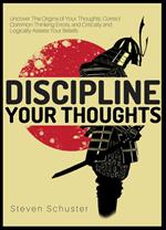 Discipline Your Thoughts