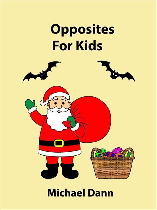 Opposites For Kids - Michael Dann - ebook