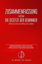 Zusammenfassung von „Die Gesetze der Gewinner: Erfolg und ein erfülltes Leben“: Kernaussagen und Analyse des Buchs von Bodo Schäfer