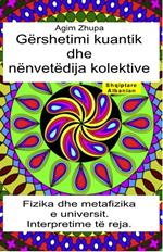 Gërshetimi kuantik dhe nënvetëdija kolektive. Fizika dhe metafizika e universit. Interpretime të reja