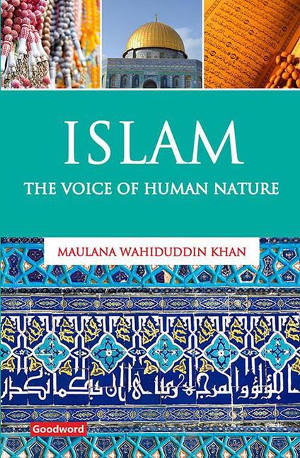 Islam: The Voice of Human Nature