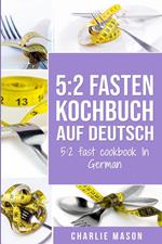 5: 2 Fasten Kochbuch Auf Deutsch/ 5:2 fast cookbook In German