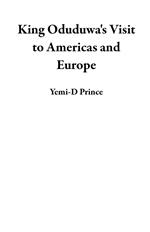 King Oduduwa's Visit to Americas and Europe