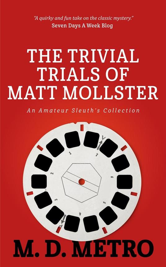 The Trivial Trials of Matt Mollster