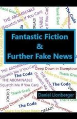 Fantastic Fiction & Further Fake News