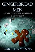 Gingerbread Men: a Kate Gardener Mysteries short story