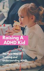 Raising An ADHD Kid