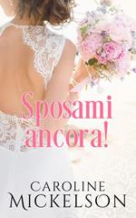 Sposami ancora!