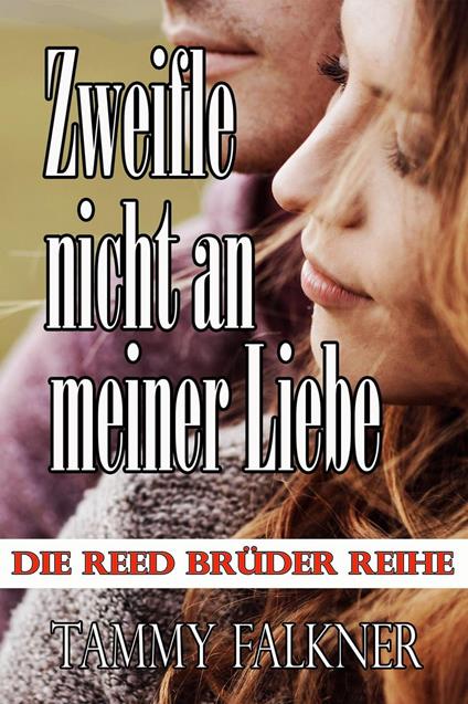 Zweifle nicht an meiner Liebe - Tammy Falkner - ebook