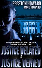 Justice Delayed is Justice Denied