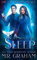 The Van Helsing Legacy: We Shall Not Sleep