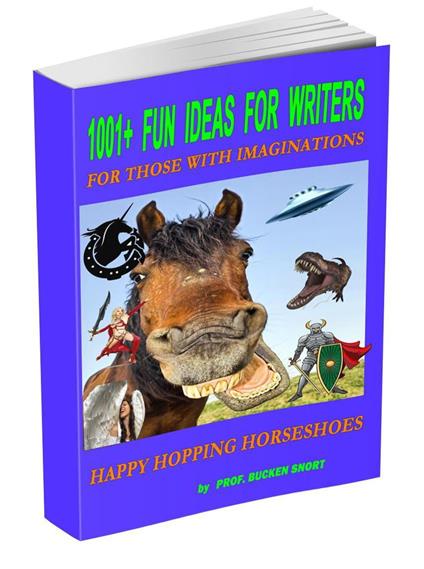 1001+ Fun Ideas for Writers ... For Those With Imaginations ... Happy Hopping Horseshoes