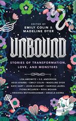 Unbound: Stories of Transformation, Love, and Monsters