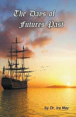 The Days of Futures Past - Ira May - cover