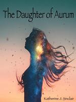 The Daughter of Aurum