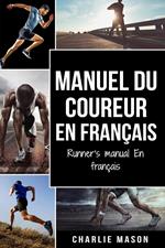 Manuel du coureur En Francais / Runner's manual En Francais