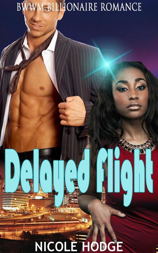 Delayed Flight: BWWM Billionaire Romance