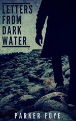 Letters From Dark Water