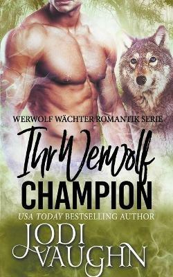 Ihr Werwolf Champion - Jodi Vaughn - cover