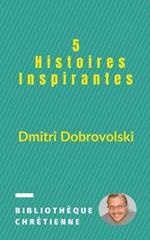 5 Histoires Inspirantes