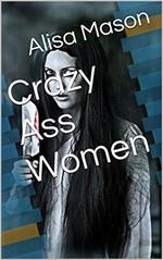 Crazy Ass Women