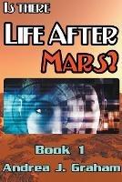 Is There Life After Mars? - Andrea J Graham - cover