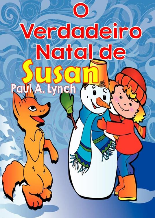 O Verdadeiro Natal de Susan - Paul A. Lynch - ebook