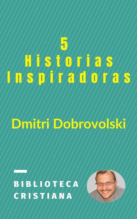 5 Historias Inspiradoras