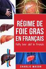 Régime de foie gras En français/ Fatty liver diet In French