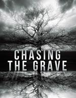 Chasing The Grave